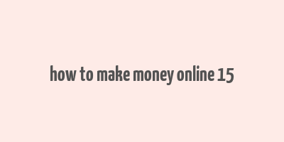 how to make money online 15