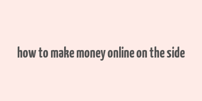 how to make money online on the side