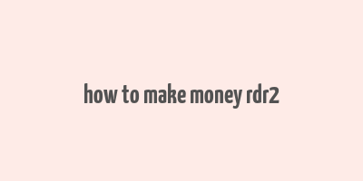 how to make money rdr2