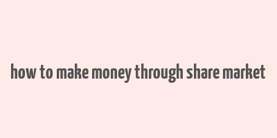 how to make money through share market