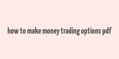 how to make money trading options pdf