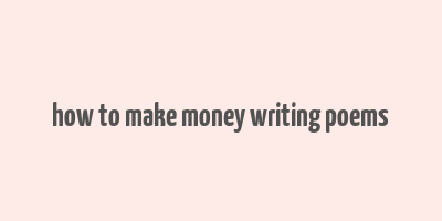 how to make money writing poems