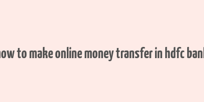 how to make online money transfer in hdfc bank