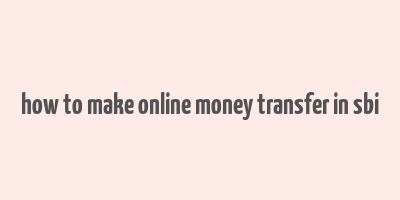 how to make online money transfer in sbi