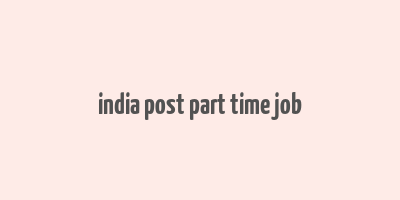 india post part time job