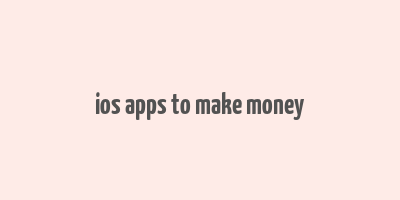 ios apps to make money