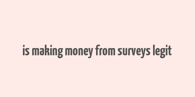 is making money from surveys legit