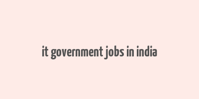 it government jobs in india