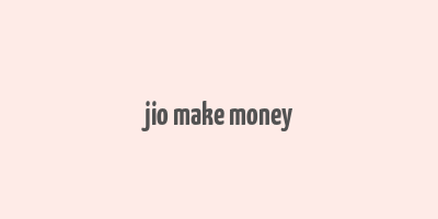 jio make money