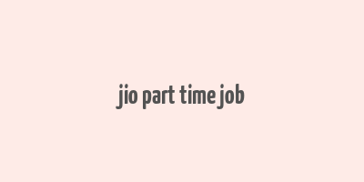 jio part time job