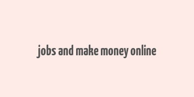 jobs and make money online