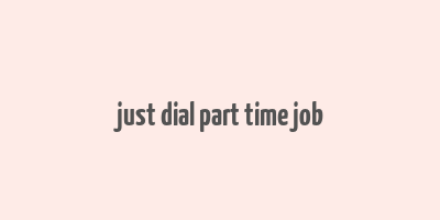 just dial part time job