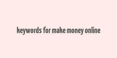 keywords for make money online