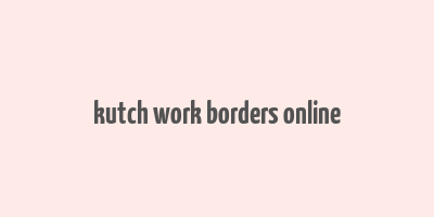 kutch work borders online