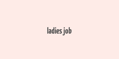 ladies job