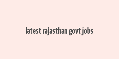 latest rajasthan govt jobs