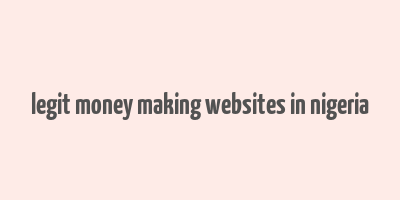 legit money making websites in nigeria