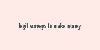 legit surveys to make money