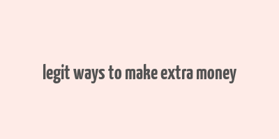 legit ways to make extra money