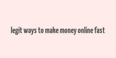 legit ways to make money online fast