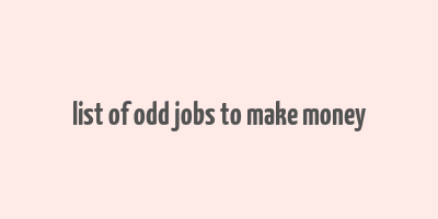 list of odd jobs to make money