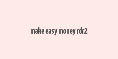 make easy money rdr2