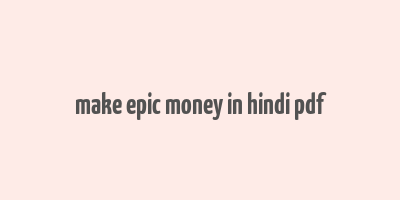 make epic money in hindi pdf