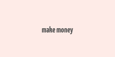 make money