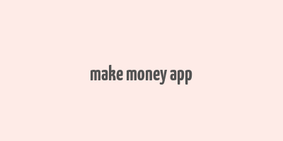 make money app