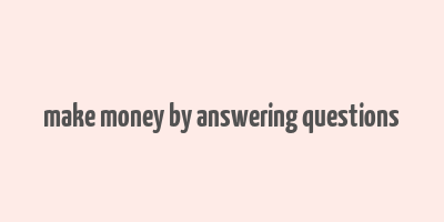 make money by answering questions