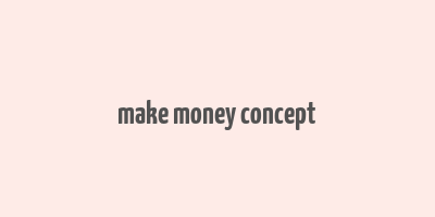 make money concept