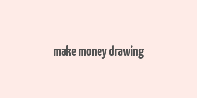 make money drawing