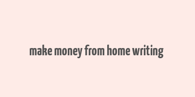 make money from home writing & mailing envelopes