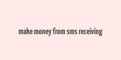 make money from sms receiving