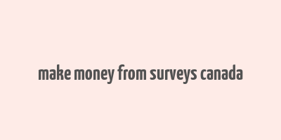 make money from surveys canada