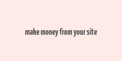 make money from your site