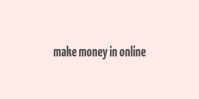 make money in online