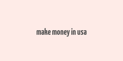 make money in usa