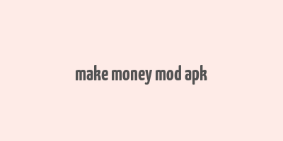 make money mod apk