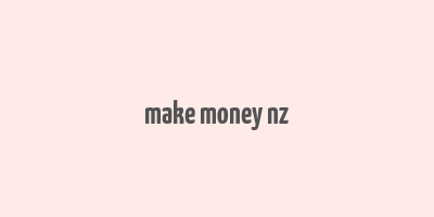 make money nz