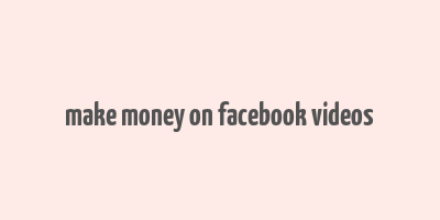 make money on facebook videos