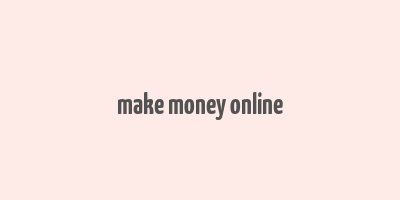 make money online