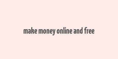 make money online and free