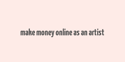 make money online as an artist