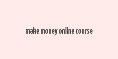 make money online course