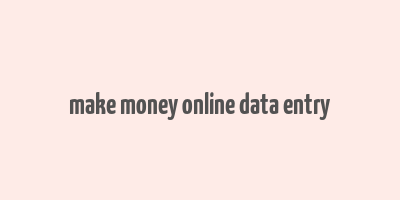 make money online data entry