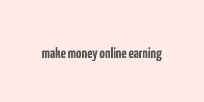 make money online earning