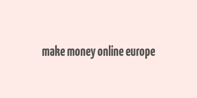 make money online europe