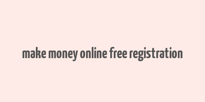 make money online free registration