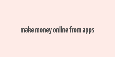 make money online from apps